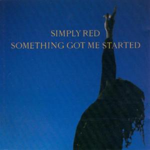 Something Got Me Started - Simply Red