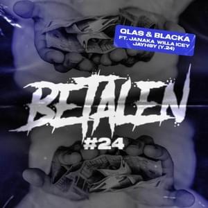 Betalen - Qlas & Blacka, Janaka, Willa Icey, Jayhsy