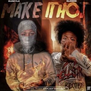 MAKE IT HOT - BLOODIE & DudeyLo