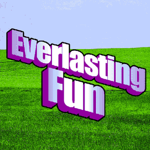 Everlasting Fun - LongestSoloEver