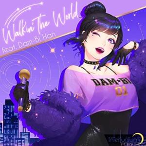 Walkin’ the World - Interlunium (Ft. Dam-Bi Han & Tae-Eun Song)