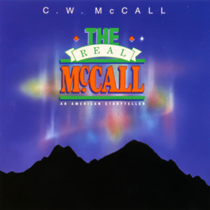 Comin’ Back for More - C.W. McCall