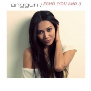 Echo (You and I) - Anggun