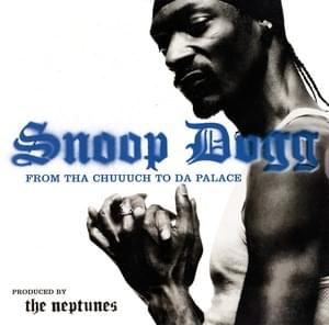 From Tha Chuuuch To Da Palace - Snoop Dogg (Ft. Bishop Don 'Magic' Juan & Pharrell Williams)