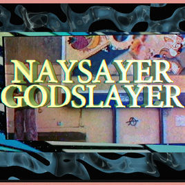 Naysayer Godslayer - Clarence Clarity