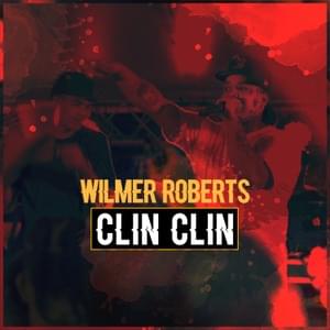 Clin Clin - Wilmer Roberts