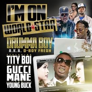 I’m On Worldstar - Drumma Boy (Ft. 2 Chainz, Gucci Mane & Young Buck)