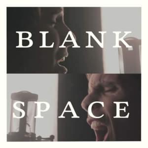 Blank Space - Our Last Night