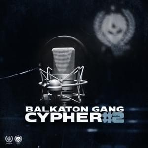 Cypher #2 - Balkaton Gang