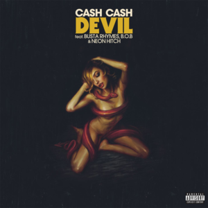 Devil - Cash Cash (Ft. B.o.B, Busta Rhymes & Neon Hitch)