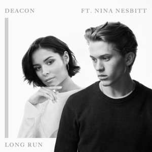 Long Run - Deacon (Ft. Nina Nesbitt)