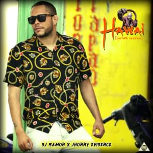 Hawai - Jhonny Evidence (Ft. Dj Ramon)