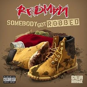 Somebody Got Robbed - Redman (Ft. Mr. Yellow (Rap))