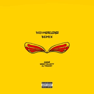 REDMERCEDES (Remix) - Aminé (Ft. AJ Tracey & Missy Elliott)