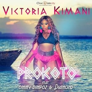 Prokoto - Victoria Kimani (Ft. Diamond Platnumz & Ommy Dimpoz)