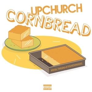 CornBread - Upchurch