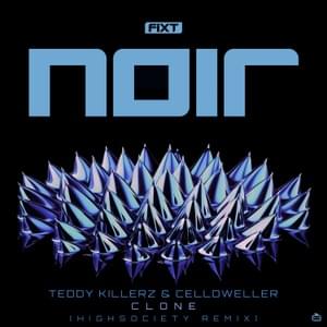 Clone [HIGHSOCIETY Remix] - Teddy Killerz & Celldweller