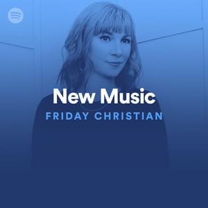 New Music Friday Christian 09/06/19 - Spotify