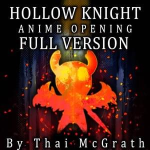 Hollow Knight Anime Opening (Full Version) - Thai McGrath