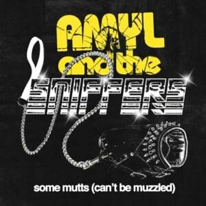 Some Mutts (Can’t Be Muzzled) - Amyl and the Sniffers