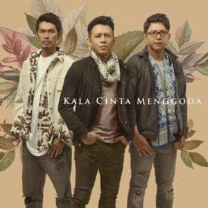 Kala Cinta Menggoda - NOAH (Band)