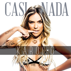 Casi Nada - KAROL G