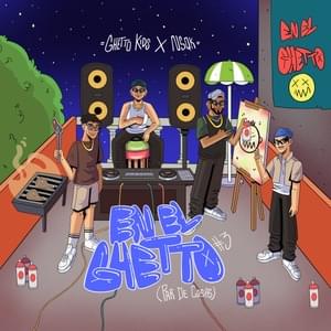 EN EL GHETTO #3 (Par de cosas) - Ghetto Kids & Nsqk