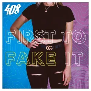 First to Fake It - 408