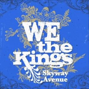 Skyway Avenue - We the Kings