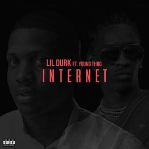 Internet - Lil Durk (Ft. Young Thug)