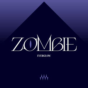 EVERGLOW - ZOMBIE (中文翻譯) - Lyrxo Chinese Translations (中文翻譯/中文翻译)