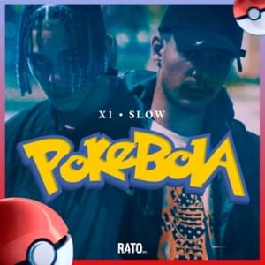 Pokebola - X1 (BRA) (Ft. D$ Slow)