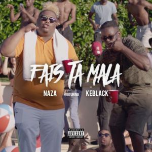 Fais ta mala - Naza (Ft. KeBlack)