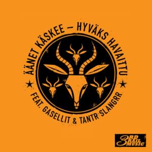 Hyväks havaittu - Äänet Käskee (Ft. Gasellit & Tono Slono)