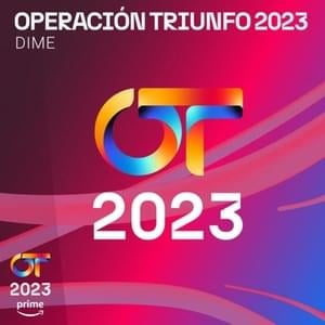 Dime - Operación Triunfo 2023