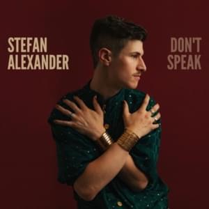 Don’t Speak - Stefan Alexander