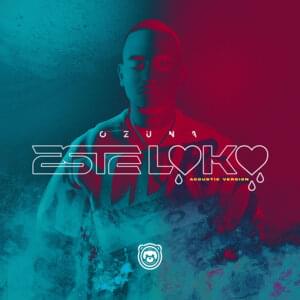 Este Loko (Acoustic Version) - Ozuna