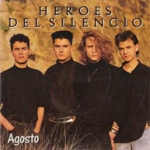 Agosto - Héroes Del Silencio