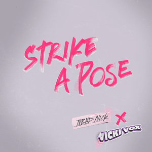 Strike a Pose - Nbhd Nick (Ft. Vicki Vox)