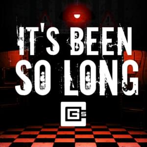 It’s Been So Long - CG5