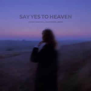 Say Yes To Heaven x Shootout - Julien Marchal (Ft. Izzamuzzic & Rachel Chiu)