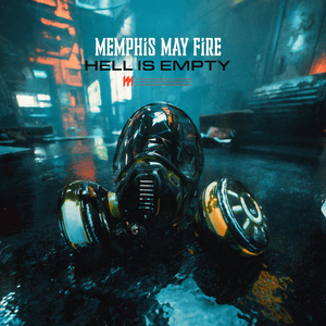 Hell Is Empty - Memphis May Fire