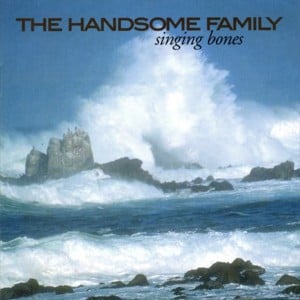 If the World Should End In Fire - The Handsome Family