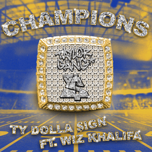 Champions - Ty Dolla $ign (Ft. Wiz Khalifa)