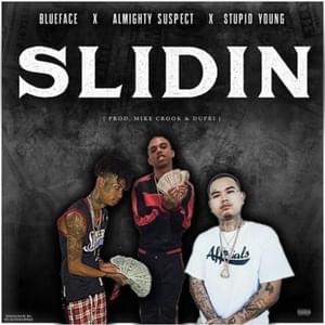 Slidin’ - Almighty Suspect, Blueface, $tupid Young (Ft. Blueface & $tupid Young)