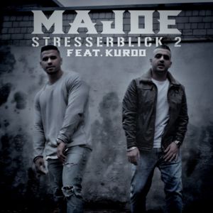 Stresserblick 2 - Majoe (Ft. Kurdo)