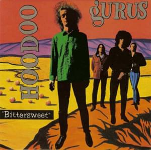 Bittersweet - Hoodoo Gurus