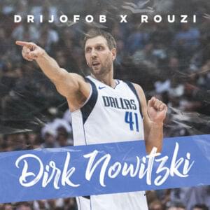 Dirk Nowitzki - Drijofob (Ft. Rouzi)