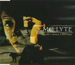 I Can’t Make a Mistake - MC Lyte