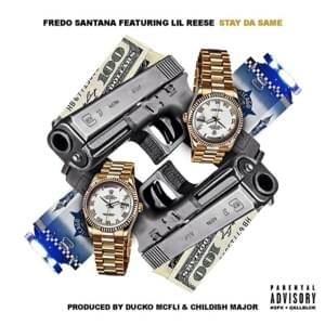 Stay da Same - Fredo Santana (Ft. Lil Reese)